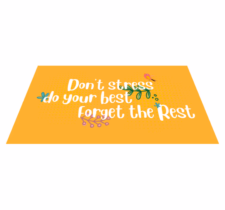 Alfombra vinílica frase no te estreses haz lo mejor - TenVinilo