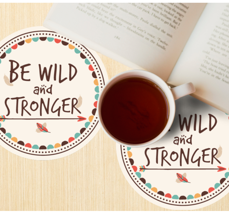 Posavasos moderno Sé salvaje y más fuerte - TenVinilo
