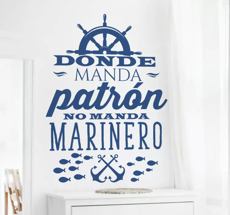 Vinilo pared frase donde manda patrón - TenVinilo