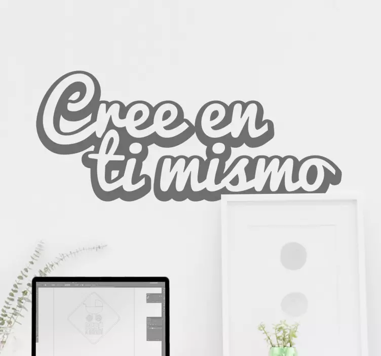 Vinilo decorativo cree en ti mismo - TenVinilo