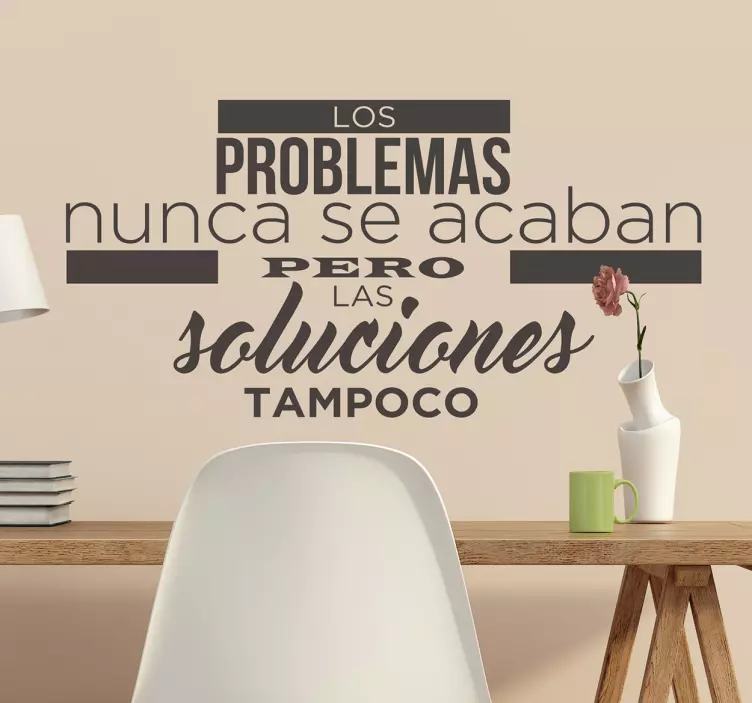 Vinilo pared frase los problemas se solucionan - TenVinilo