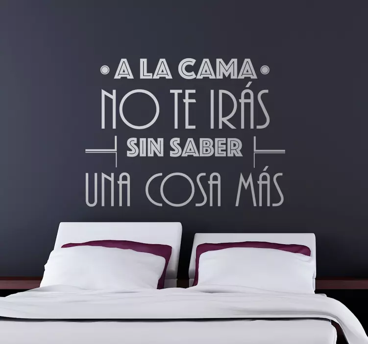 Vinilo refrán a la cama no te irás - TenVinilo