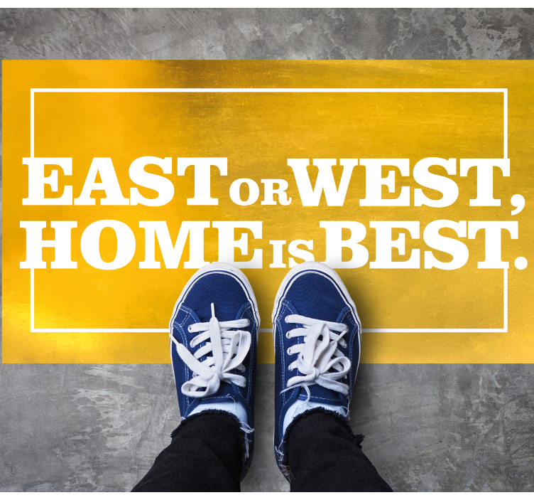 Alfombra vinílica con frase La casa este u oeste es el mejor colo - TenVinilo